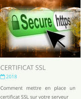 CERTIFICAT SSL  2018 Comment mettre en place un certificat SSL sur votre serveur